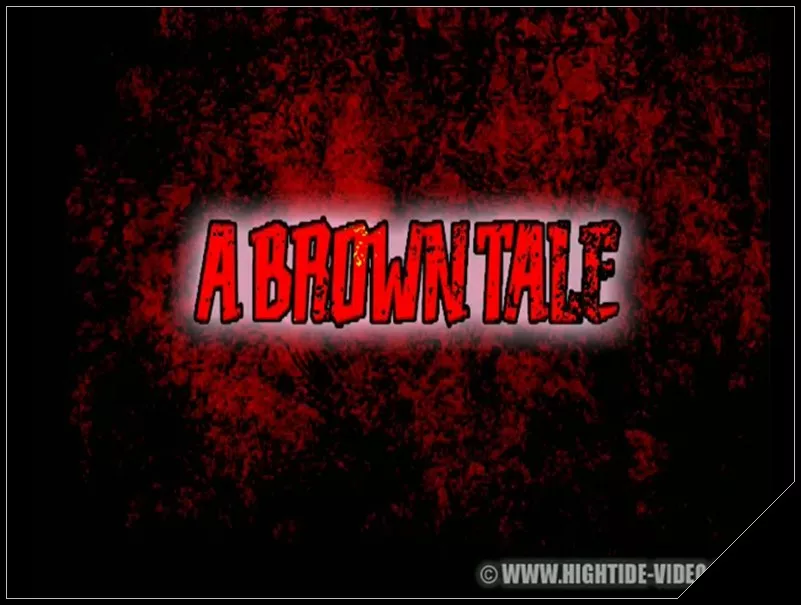 A brown tale [hightide-video] [scat]